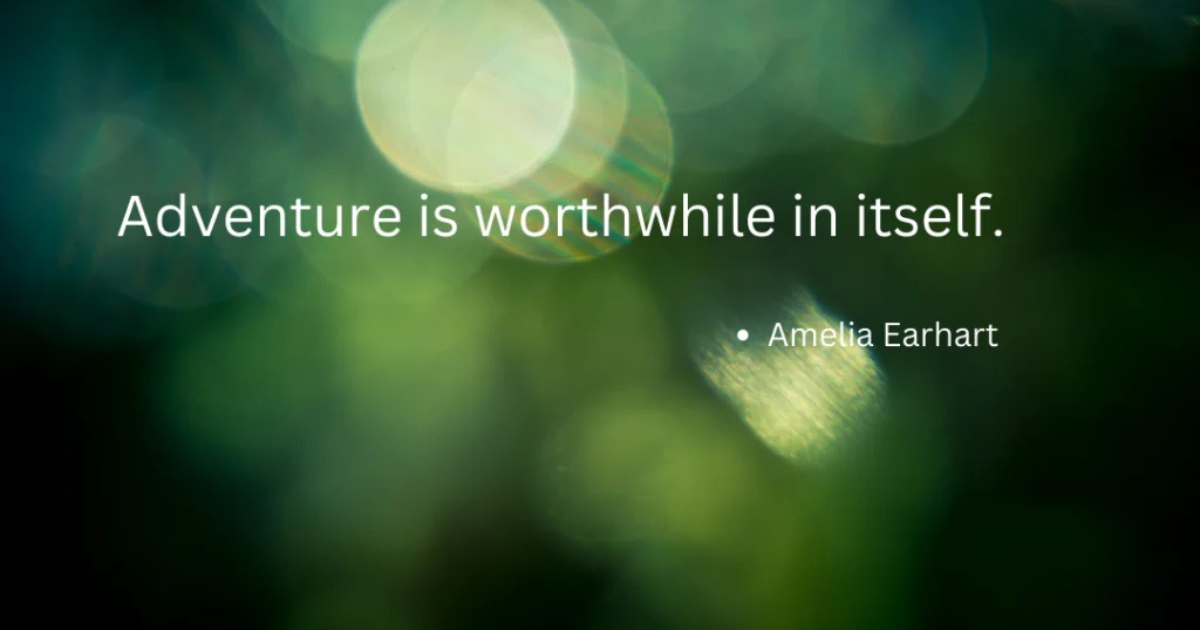 Inspirational Amelia Earhart Quotes That Will Ignite Your Adventurous Spirit